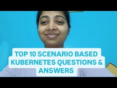 DevOps: Top 10 Scenario Based Kubernetes Questions and Answers