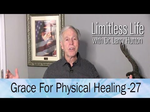 Grace for Physical Healing Part 27
