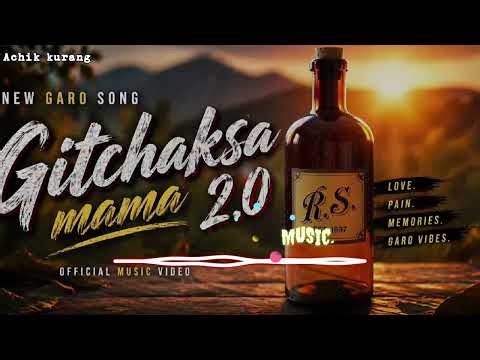 Gitchaksa || mama__2.0__new garo song__garo song 2026__Achik_kurang)