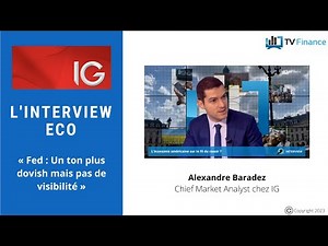 IG, Alexandre Baradez : « Un ton plus dovish mais pas de visibilité »