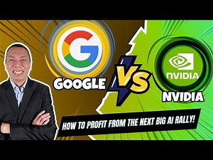 Google vs. Nvidia: How to profit from the next big AI rally!