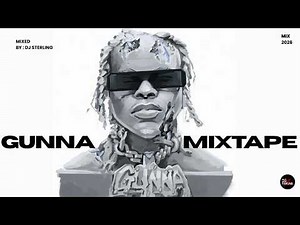 BEST OF GUNNA MIX DJ 2026 | MIXED BY DJ STERLING #gunna