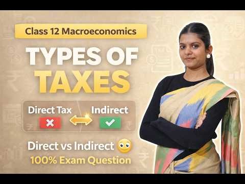 Types Of Taxes| Government Budget| Class12|Economics‪@WorldBizznomics‬