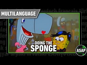 Spongebob “Doing the Sponge” | Multilanguage (Requested)