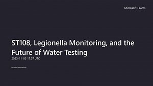 ST108, Legionella Monitoring, & the Future of Water Testing