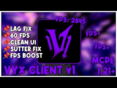 VYX CLIENT V1 For MCPE 1.21+ [FPS BOOST]