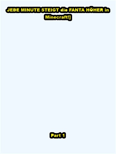JEDE MINUTE STEIGT die FANTA HÖHER in Minecraft!]_p1