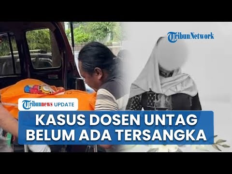 Sepekan Kasus Bergulir, Polisi Belum Tetapkan Tersangka soal Tewasnya Dosen Untag, Ini Alasannya