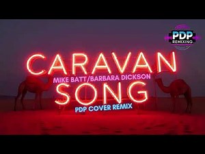Caravan Song (PDP Cover Remix)