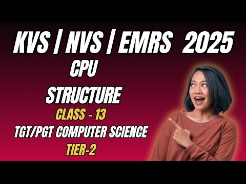 Class 13: CPU Structure & Components (ALU, CU, Registers) | EMRS/KVS/NVS TGT PGT Computer Science
