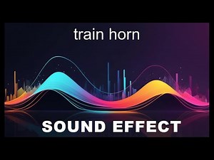 Train Horn Sound Effects - HD SFX 🎧