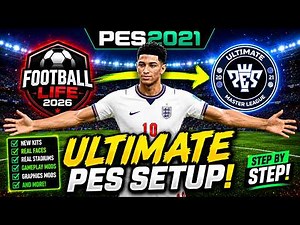 The Only PES 2021 Mod Guide You'll Ever Need | Football Life 26 + UML V3!