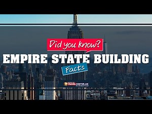 Empire State Building Facts | Did You Know Facts About Empire State Building