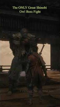 Sekiro | The ONLY Great Shinobi – Owl Boss Fight