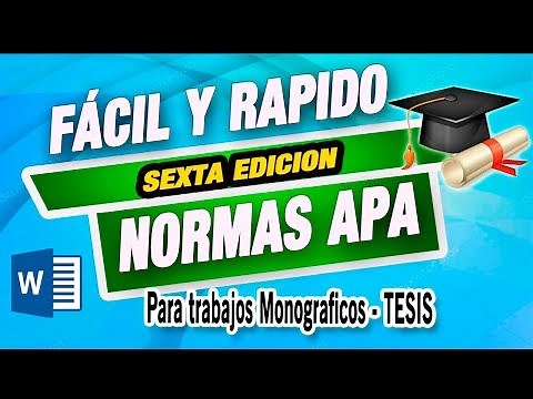 TUTORIAL NORMAS APA SEXTA EDICION - PARA TESIS Y TRABAJOS MONOGRAFICOS