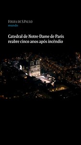 20K views · 731 reactions | Cinco anos, sete meses e 23 dias após o incêndio que a devastou, Notre-Dame foi reaberta oficialmente neste sábado (7) às 19h20 de Paris (15h20 de Brasília), no primeiro de dois dias de comemoração, com um esplendor talvez nunca visto em seus 861 anos de história. Leia mais na #Folha: https://mla.bs/d2a67f43  Marie Poupinel / AFPTV e FRANCE TV / AFP | Folha de S.Paulo | Facebook