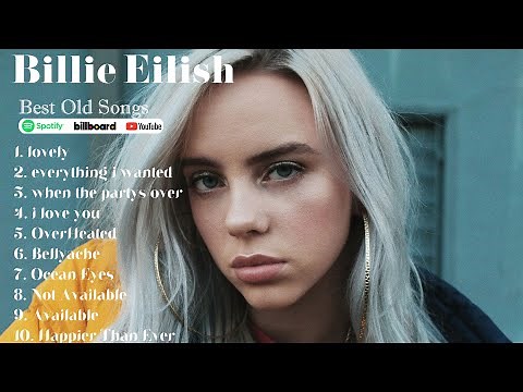 Billie Eilish Greatest Hits Songs of All Time 2024