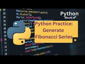 How to Generate Fibonacci Series in Python | Step-by-Step Guide | Telugu