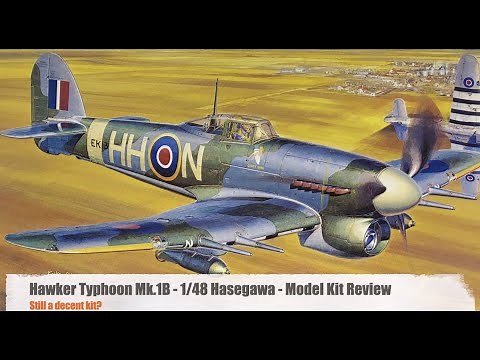Hasegawa 1:48 Hawker Typhoon Mk. IB Review - Still A Nice Kit?