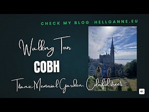 Relaxing 4K Walking Tour of Cobh, Ireland |Titanic Memorial Garden, Monastery Garden & Colorful Town