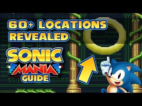 OVER 60 SPECIAL STAGE LOCATIONS REVEALED | Sonic Mania Guide