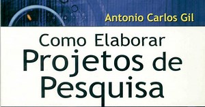 Metodologia da Pesquisa Antonio Carlos Gil - Como Elaborar Projetos de Pesquisa.pdf