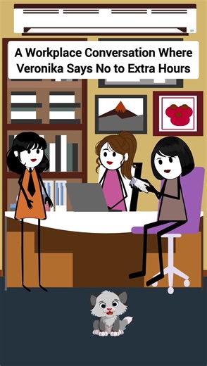 Veronika Stands Firm: Saying No to Overtime