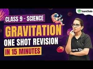 Gravitation Class 9 Science - One Shot Revision in 15 Minutes | Chapter 10 Complete Explanation