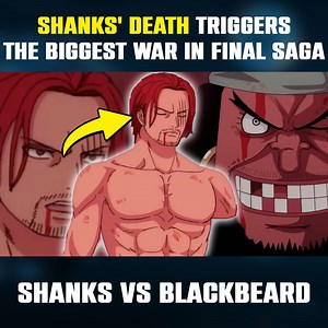 152K views · 2.8K reactions | Shanks Death triggers the Biggest War in the Final Saga of One Piece #shanks #onepiece #onepiecefinalsaga #onepiece1107 #blackbeard #marshalldteach | Hypekage | Facebook