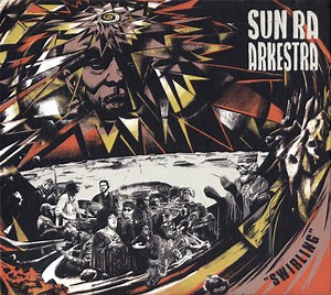 Sun Ra Arkestra - Swirling