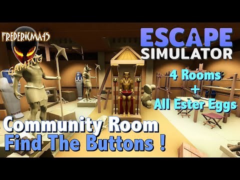 Escape Simulator : FIND THE BUTTONS ! (4 Rooms + All Easter Eggs) - Community Room