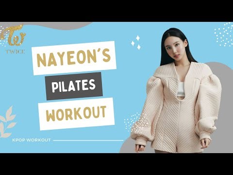 Twice's Nayeon Pilates Workout | Kpop Idol Workout