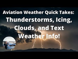 Aviation Weather Flight Info: Thunderstorms, Icing, Clouds, & Text Weather Help Pilots & Dispatchers