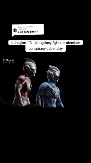 Ultra Galaxy Fight: Bahagian 13 Dub Malay