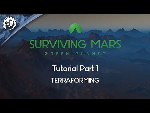 Terraforming with FeedbackGaming | Surviving Mars: Green Planet Tutorial Part 1