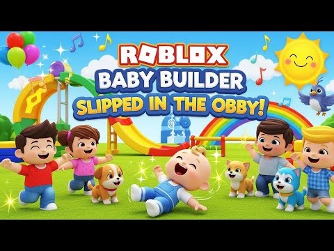 Roblox Baby Builder Slipped in the Obby! 👶 Funny Roblox Adventure for Kids | Nursery Rhymes & Fun Ga