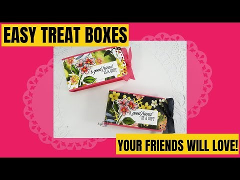 EASY DIY Treat Boxes Your Friends Will Love!