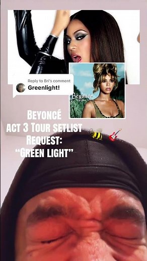 Beyoncé performing "Green Light" Act 3 Tour?! #beyonce