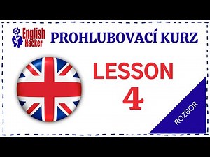 English Hacker Prohlubovací kurz: Lesson 4 Video 2