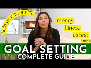 COMPLETE GUIDE TO GOAL SETTING for 2023 *crush your goals & change your life in 1 year*