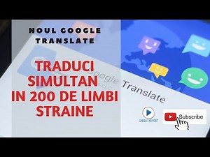 Noua aplicație Google Translate. Cum să vorbești instant în peste 200 de limbi străine
