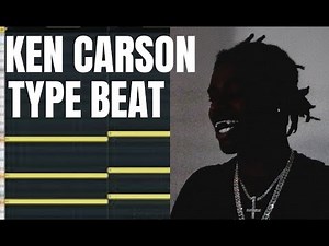 HOW TO MAKE A KEN CARSON TYPE BEAT IN 1 MINUTE