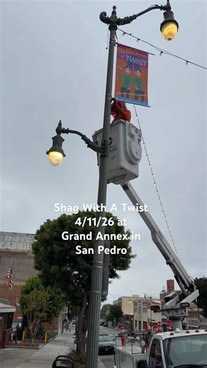 Shag With A Twist banners in San Pedro. Show flies into town 4/11!