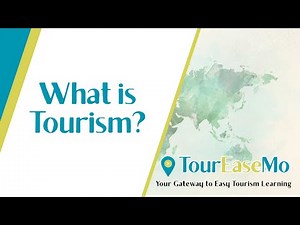 What is Tourism? | Importance of Tourism Explained for Students
