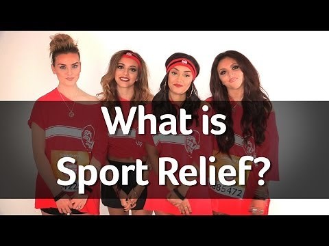What's Sport Relief? Let Little Mix explain.