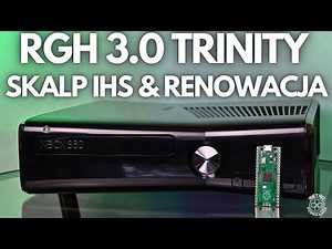 Instalacja RGH 3.0 w Xbox 360 Slim Trinity / skalp IHS & Renowacja