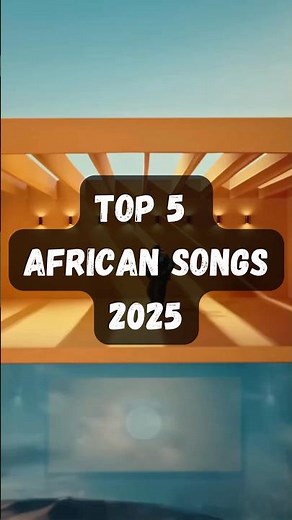 Top 5 African Songs of 2025 🔥 | Best Afrobeats & Amapiano Hits