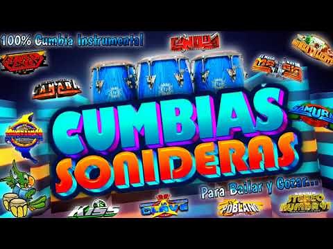 Cumbias Instrumentales * 100 Sonideras * Solo lo mejor