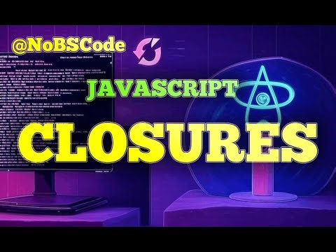 What in the world is a CLOSURE in JAVASCRIPT?