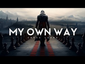 My Own Way - Chris Leamy (LYRICS)